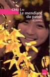 Le mendiant du passé de Chu Lai Editions de l'Aube